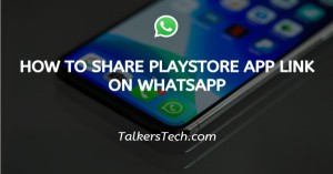 How To Share Play Store App Link On WhatsApp