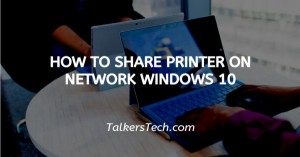 How To Share Printer On Network Windows 10