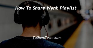 How To Share Wynk Playlist