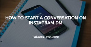 How To Start A Conversation On Instagram DM