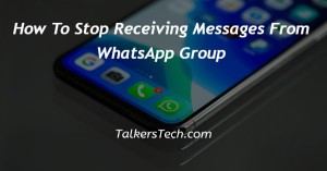 How To Stop Receiving Messages From WhatsApp Group