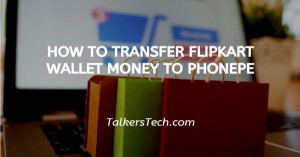 How To Transfer Flipkart Wallet Money To PhonePe