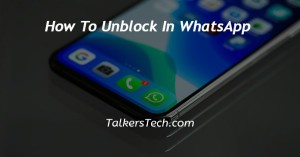 How To Unblock In WhatsApp