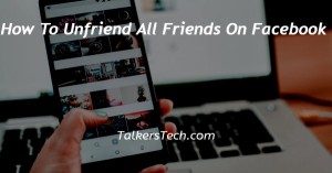 How To Unfriend All Friends On Facebook