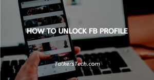How To Unlock FB Profile