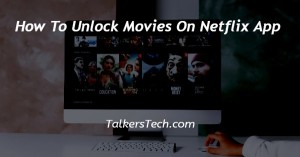 How To Unlock Movies On Netflix App