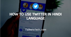How To Use Twitter In Hindi Language