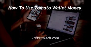 How To Use Zomato Wallet Money