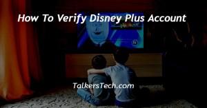 How To Verify Disney Plus Account
