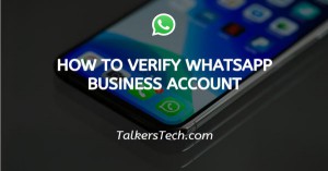 How To Verify WhatsApp Business Account