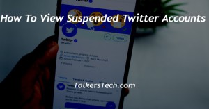 How To View Suspended Twitter Accounts