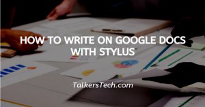 How To Write On Google Docs With Stylus