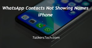 WhatsApp Contacts Not Showing Names iPhone