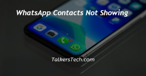 WhatsApp Contacts Not Showing