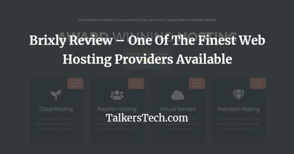 Brixly Review - One Of The Finest Web Hosting Providers Available