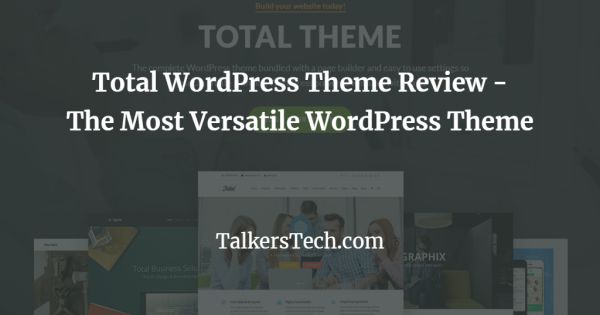 Total WordPress Theme Review - The Most Versatile WordPress Theme
